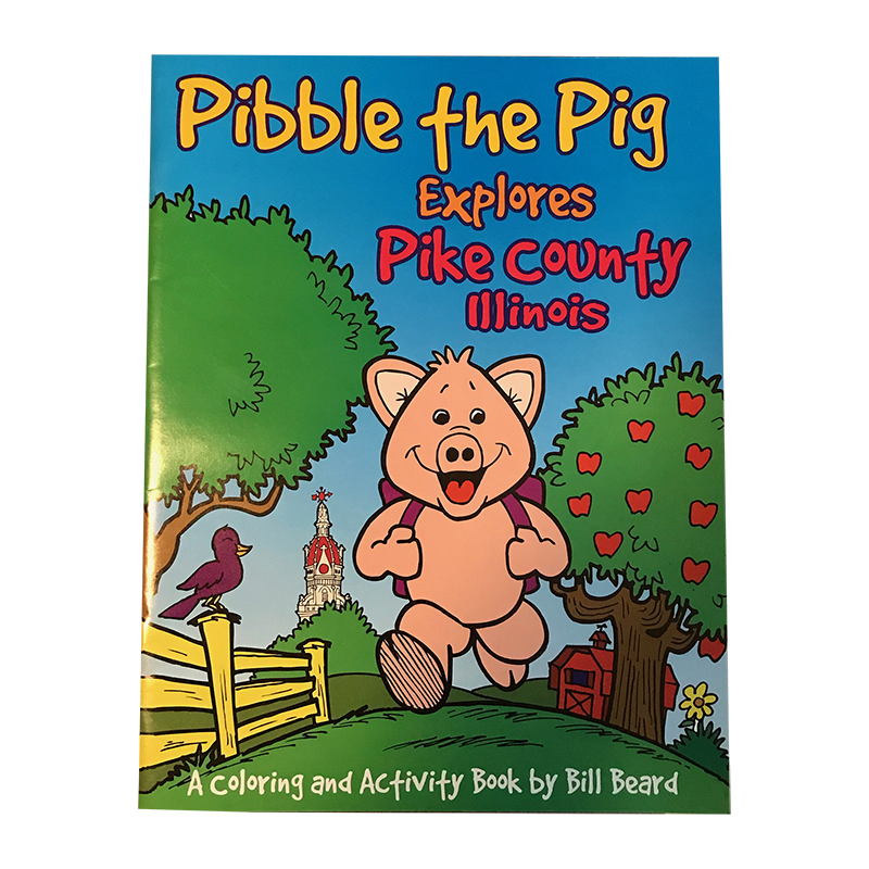 Pibble the Pig Explores Pike County, Illinois Coloring Book